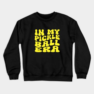 Funny Pickleball Coach With Saying "In My Pickleball Era" Crewneck Sweatshirt